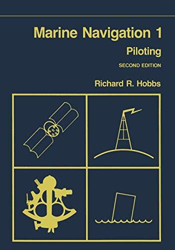 Marine Navigation 1: Piloting (Fundamentals of Naval Science Series), Hobbs-,