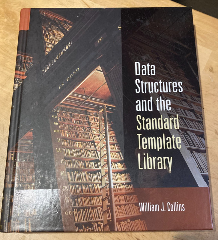 Data Structures and the Standard Template Library textbook by William J. Collins