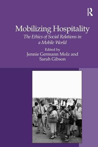 Mobilizing Hospitality By Jennie Germann Molz and Sarah Gibson