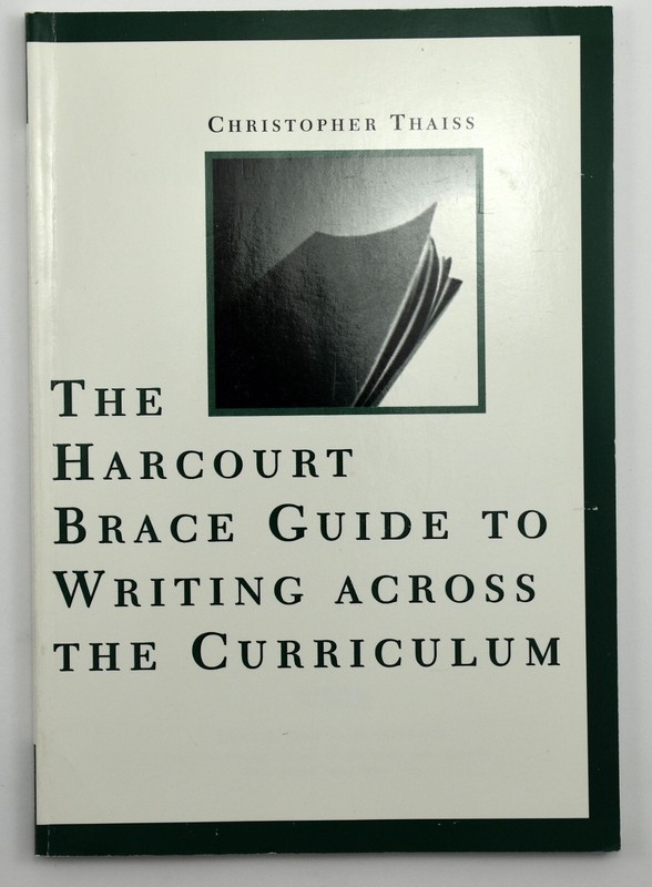 The Harcourt Brace Guide to Writing Across Curriculum – by Christopher Thaiss PB