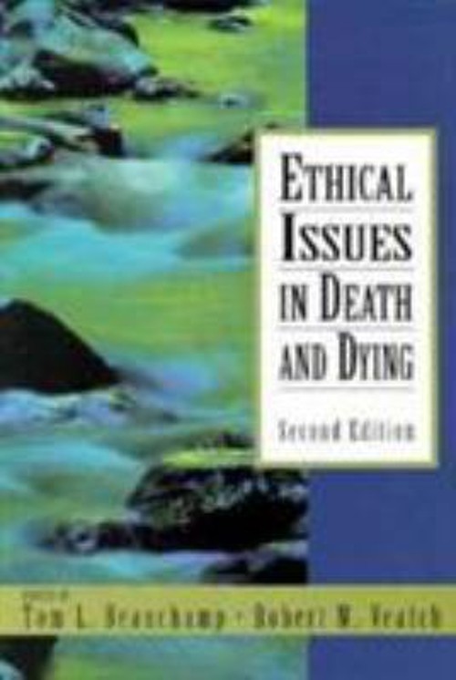 Ethical Issues in Death and Dying Paperback Robert M., Beauchamp,