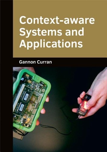 Context-Aware Systems and Applications (Hardback)