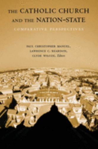 Catholic Church and the Nation-state : Comparative Perspectives, Paperback by…