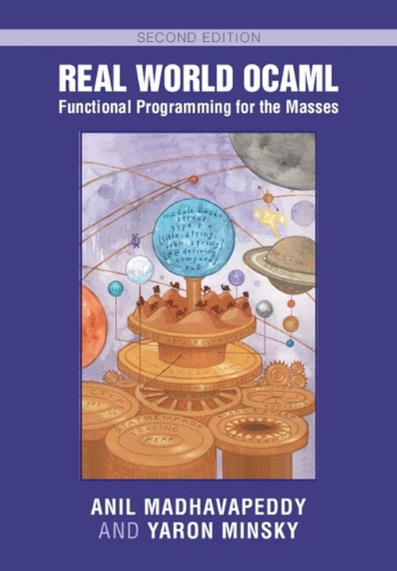Real World OCaml: Functional Programming for the Masses by Anil Madhavapeddy Pap