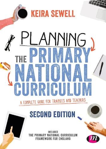 Planning the Primary National Curriculum: A complete gui… Paperback / softback