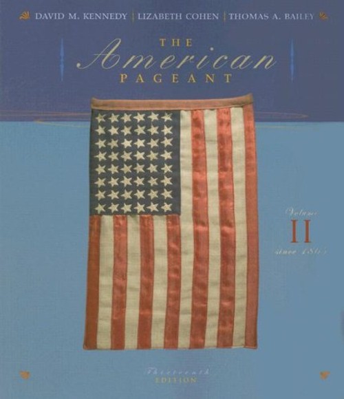 The American Pageant Vol. 2 : Since 1865 Perfect