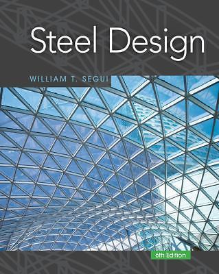 Steel Design; Activate Learning with these NEW – 9781337094740, Segui, paperback