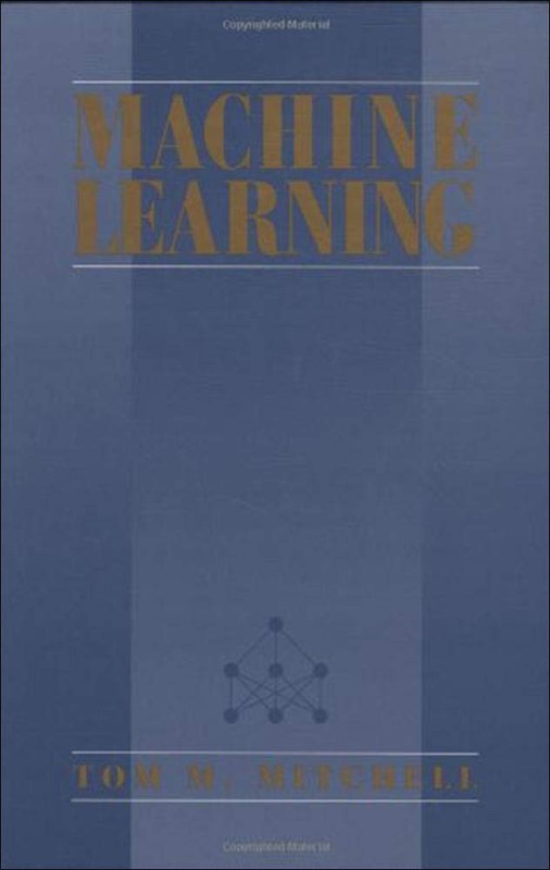Machine Learning by Tom M. Mitchell