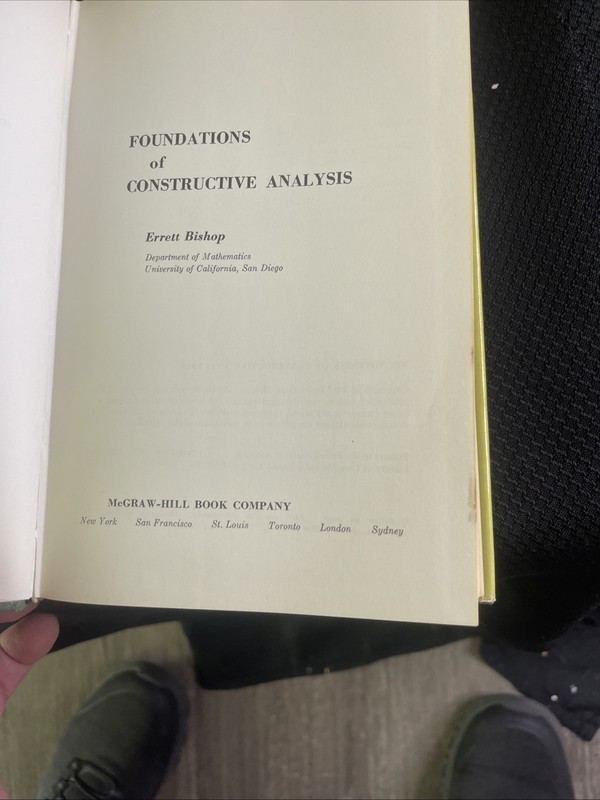 FOUNDATIONS OF CONSTRUCTIVE ANALYSIS By Errett Bishop & Michael Beeson 1967 HCDJ gallery