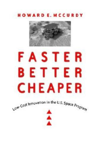 Faster, Better, Cheaper: Low-Cost Innovation In The U S Space Program