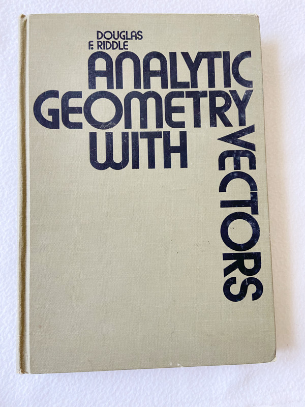 1972 HC Analytic geometry with vectors by Riddle, Douglas F