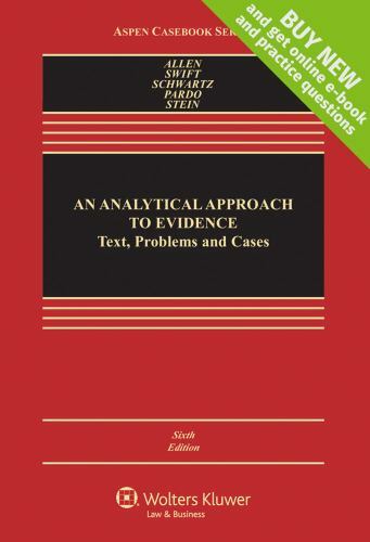 An Analytical Approach to Evidence: Text, Problems and Cases (6th edition)