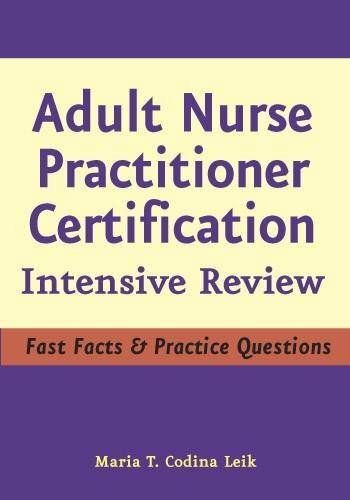 Adult Nurse Practitioner Certification: Intensive Review by Leik MSN ARNP FNP…