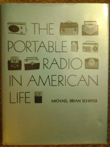 The Portable Radio in American Life (Culture and Technology)