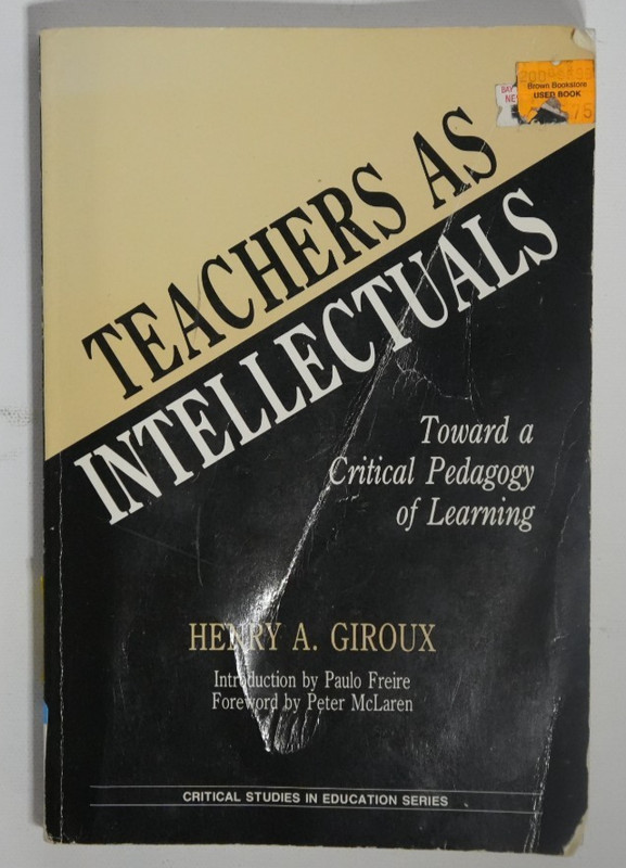 Teachers as Intellectuals: Toward a – Paperback, by Giroux Henry A. – Good