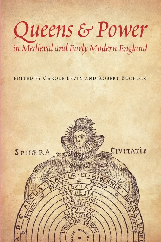 Queens and Power in Medieval and Early Modern England