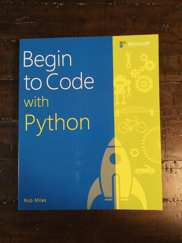 Begin to Code with Python by Rob Miles (2017, Trade Paperback)