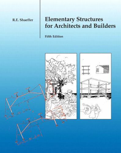 Elementary Structures For Architectects And Builders, Hardcover by Shaeffer, …