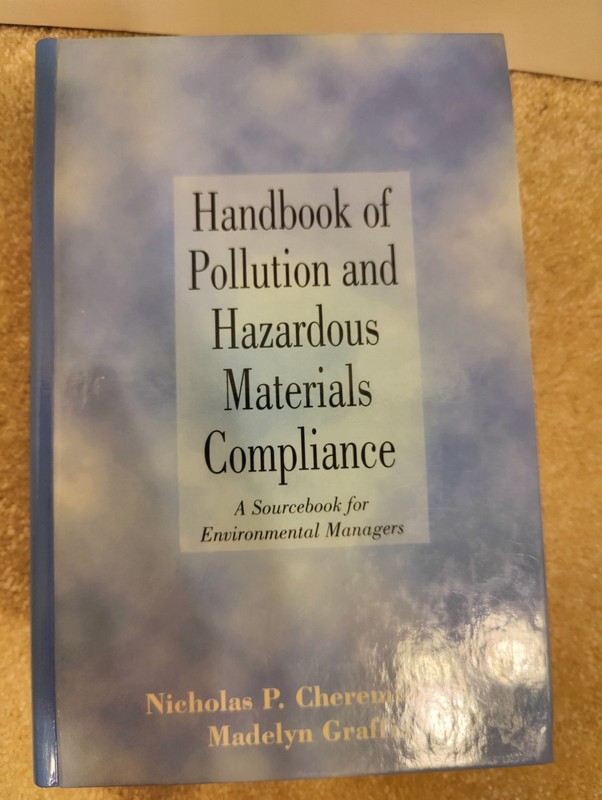 Handbook of Pollution and Hazardous Materials Compliance A Sourcebook for