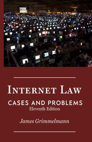 Internet Law : Cases and Problems by James Grimmelmann (2021, Paperback) GOOD