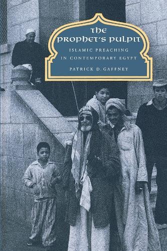 The Prophet’s Pulpit: Islamic Preac…, Gaffney, Patric