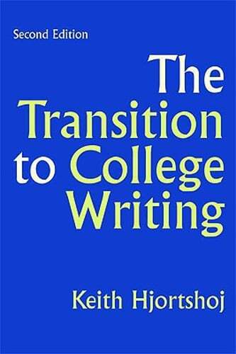 The Transition to College Writing by Keith Hjortshoj: Used