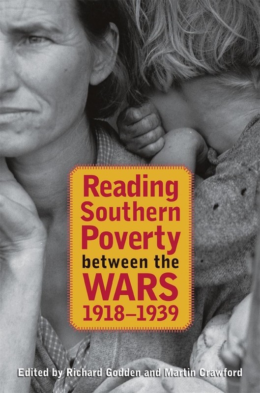 Reading Southern Poverty between the Wars, 19181939 by Richard Godden (English)
