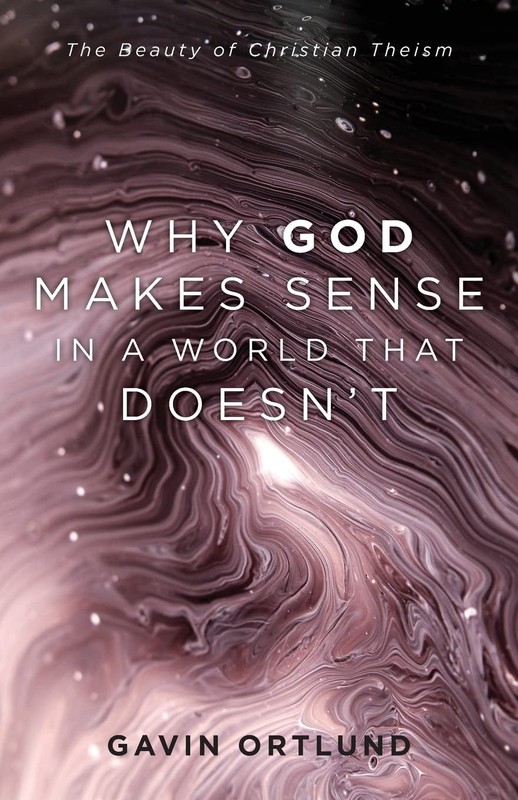 Why God Makes Sense in a World That Doesn’t: The Beauty of Christian Theism