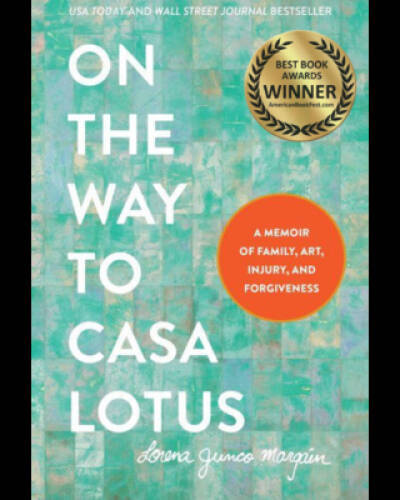 On the Way to Casa Lotus: A Memoir of Family, Art, Injury and - VERY GOOD
