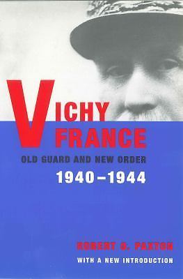 Vichy France: Old Guard and New Order, 1940-1944 Robert O. Paxton paperback Use