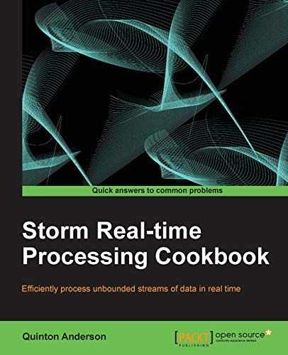 Storm Real-time Processing Cookbook – Paperback, by Anderson Quinton – Very Good