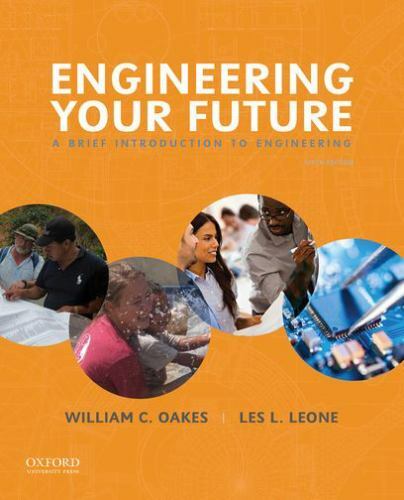 Engineering Your Future : A Brief Introduction to Engineering