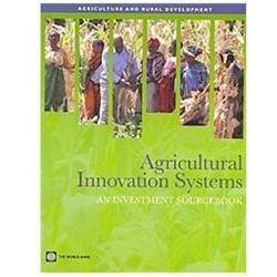 Agricultural Innovation Systems: An Investment Sourcebook by World Book, Inc
