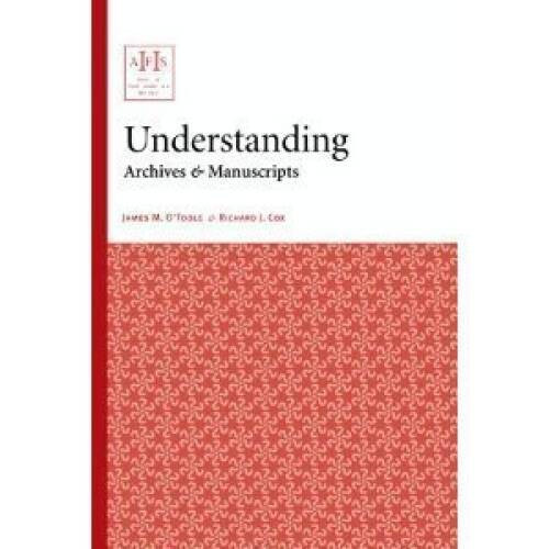 Understanding Archives & Manuscripts (Archival Fundamentals Series) – GOOD