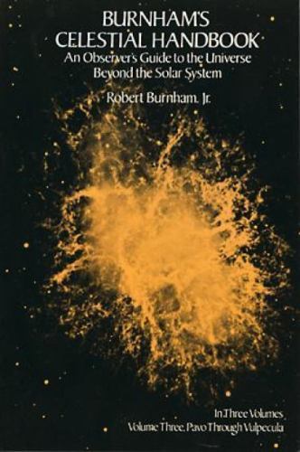 Burnham’s Celestial Handbook, Volume Three: An Observer’s Guide to the…