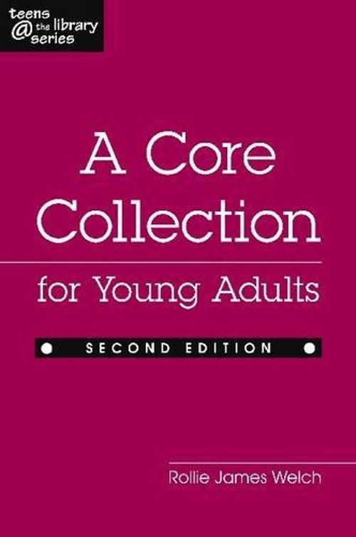 A Core Collection for Young Adults : Teens at the Library Series