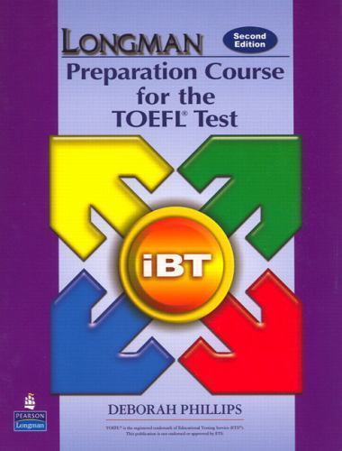 Longman Preparation Course for the TOEFL Test Ibt by Deborah Phillips
