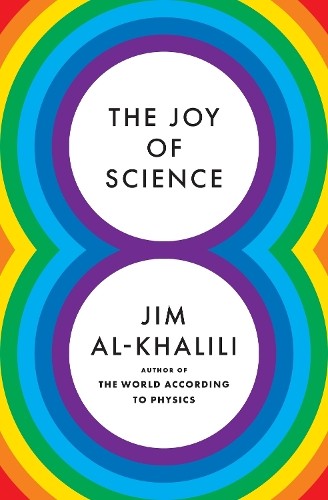 Jim Al-Khalili The Joy of Science (Hardback)