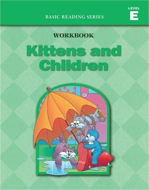 Kittens and Children (Level E Workbook), Basic Reading Series: Classic Phonics P