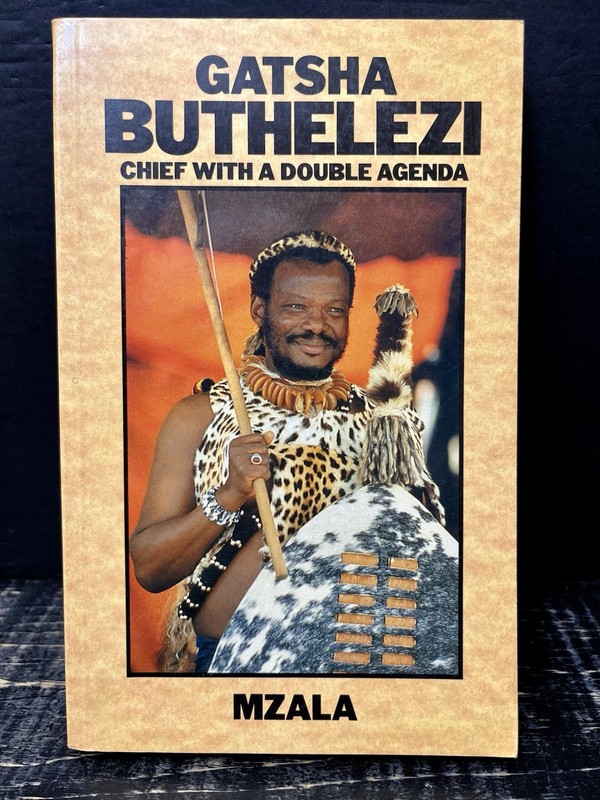 Gatsha Buthelezi : Chief with a Double Agenda by Mzala 1988 Sftcvr Like New Y1
