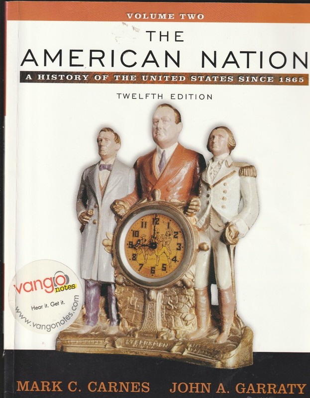 American Nation Vol. II : The History of the United States since 1865 by Mark C.