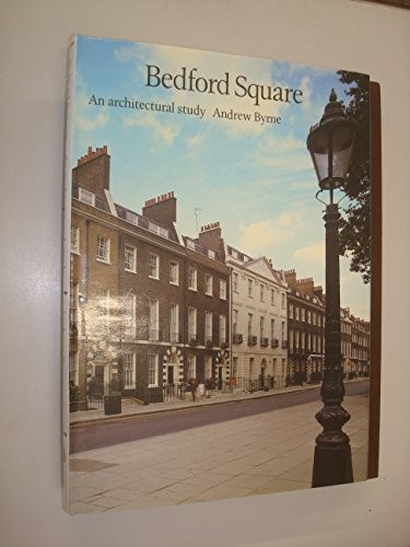 Bedford Square: An Architectural Study by Byrne, Andrew Hardback Book The Fast