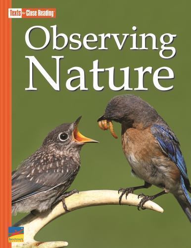 Observing Nature [Texts for Close Reading Grade 4 Unit 3] by Benchmark Educatio
