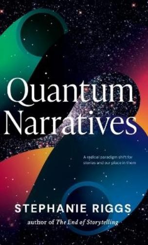 Stephanie Riggs Quantum Narratives (Hardback)