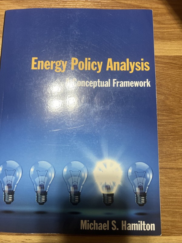Energy Policy Analysis: a Conceptual Framework : A Conceptual Framework 2012