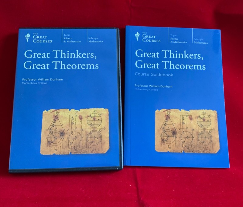 Great Thinkers, Great Theorems; Professor William Dunham; Muhlemberg College; Th