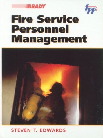 FIRE SERVICE PERSONNEL MANAGEMENT By Steven T. Edwards – Hardcover
