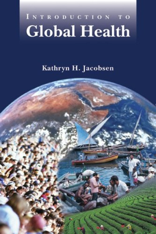 Introduction to Global Health Perfect Kathryn H. Jacobsen