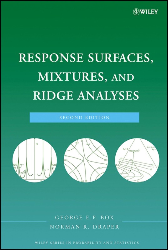 Response Surfaces, Mixtures, and Ridge Analyses by Box