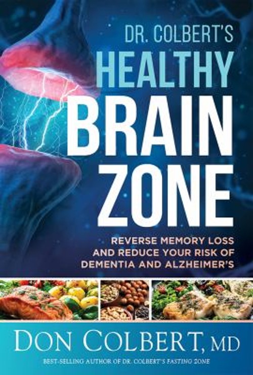 Dr. Colbert’s Healthy Brain Zone : Reverse Memory Loss and Reduce